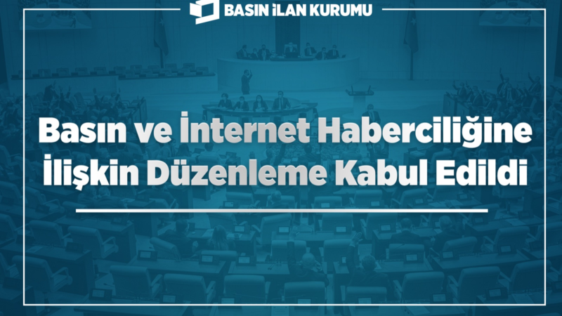 Basın ve İnternet Haberciliğine İlişkin Düzenleme Kabul Edildi