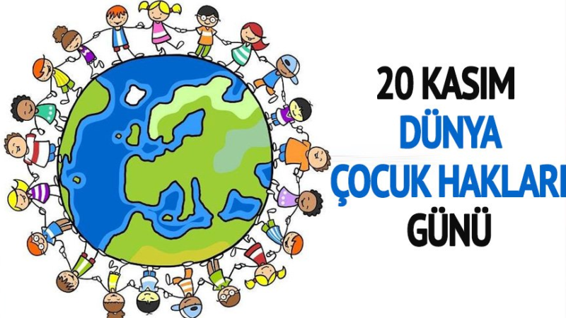 20 KASIM DÜNYA ÇOCUK HAKLARI GÜNÜ