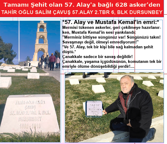 Tamamı Şehit olan 57. Alay’a bağlı 628 asker’denTAHİR OĞLU SALİM ÇAVUŞ 57.ALAY 2.TBR 6, BLK DURSUNBEY